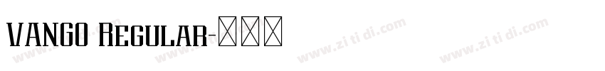 VANGO Regular字体转换 VANGO Regular字体转换